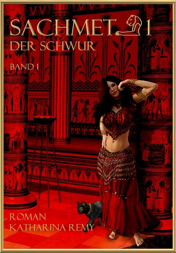 Cover von "Sachmet Band Eins, Der Schwur". Ein Roman von Katharina Remy